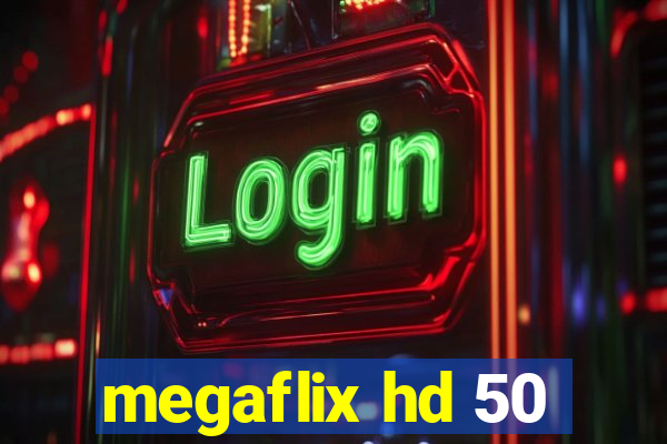 megaflix hd 50